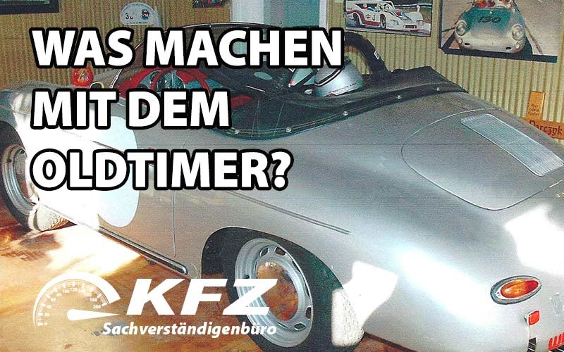 Was machen mit dem Oldtimer?